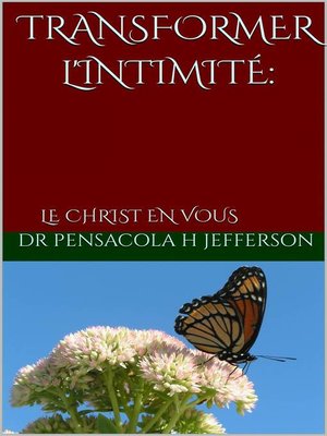 cover image of Transformer L'intimitÉ--Le Christ en VOUS